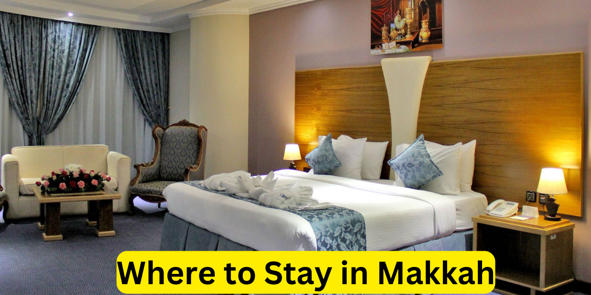 Where to Stay in Makkah