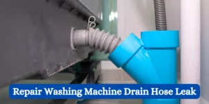 How To Repair Washing Machine Drain Hose Leak?