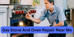 Gas Stove And Oven Repair Near Me