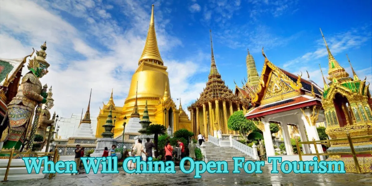 When Will China Open For Tourism